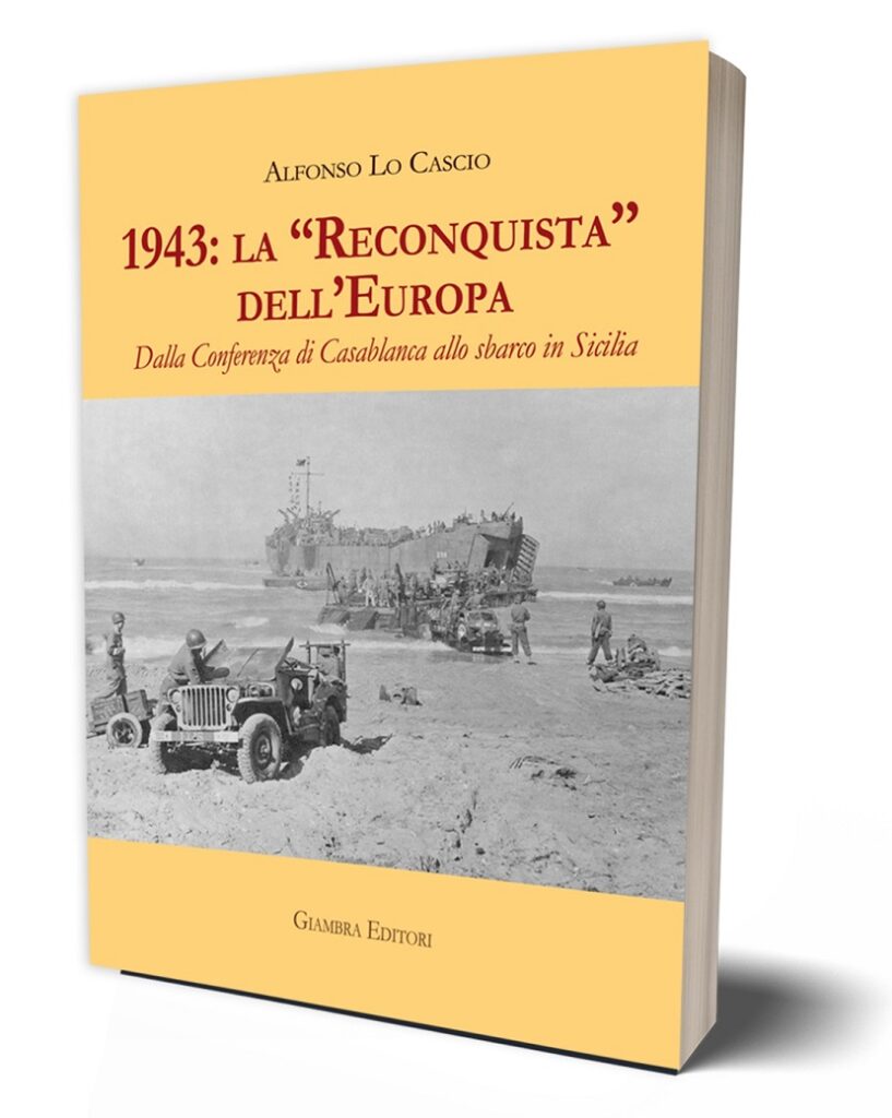 Palermo, si presenta a San Mattia ai Crociferi il libro di Alfonso Lo Cascio “1943: la Reconquista dell’Europa” 1 Copertina Libro 1943 la Reconquista dellEuropa
