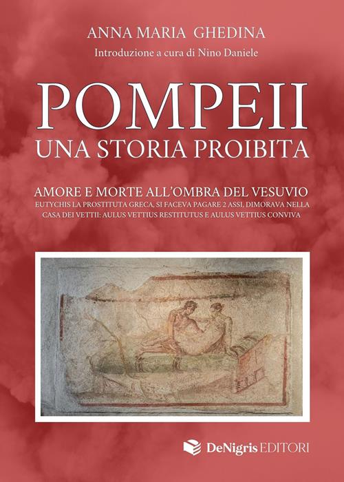 “Pompeii - Una storia proibita” l’ultimo libro di Annamaria Ghedina 1 9791281105577 0 500 0 75