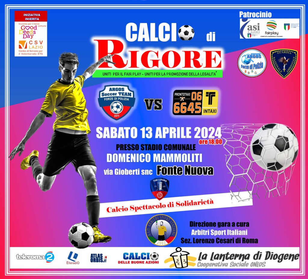 Calcio di Rigore - Di Nuovo in campo per il Sociale - Argos Soccer Team Forze di Polizia - presso Stadio Comunale "Domenico Mammoliti" Fonte Nuova 1 cd