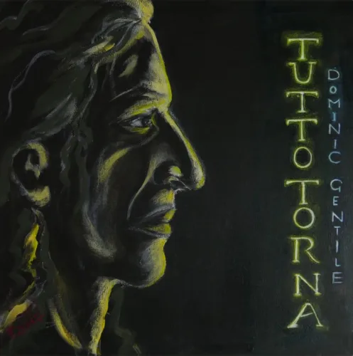 Dominic Gentile - Ecco l'album "Tutto torna" 1 cover 6