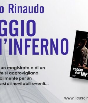 “Peggio dell’Inferno”. Arriva il nuovo romanzo di Marco Rinaudo