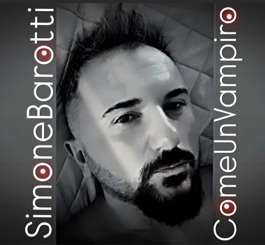 Simone Barotti torna con il singolo "Come un vampiro" 2 cover 4