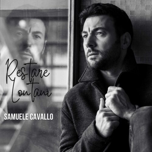 Samuele Cavallo torna con il singolo "Restare lontani" 1 cover 8