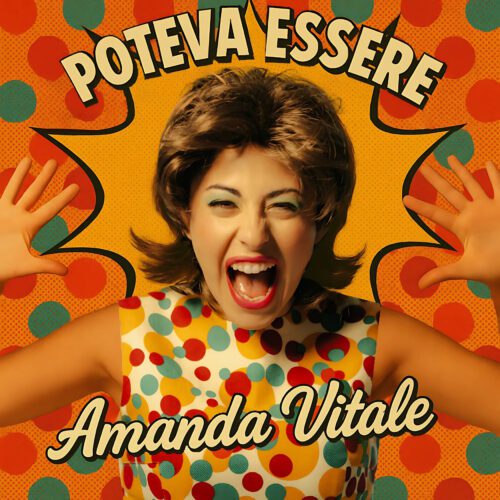 Amanda Vitale - il nuovo singolo è "Poteva essere" 1 Amanda Vitale Poteva Essere