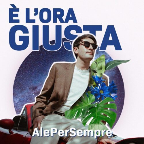AlePerSempre torna con il brano “È l’ora giusta” 1 Cover 6