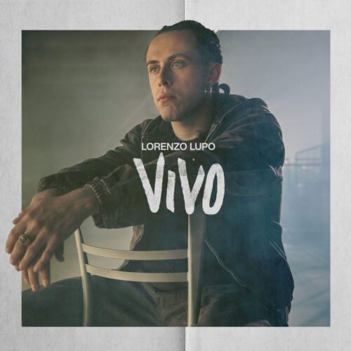 Lorenzo Lupo l- Nelle radio il nuovo singolo "Vivo". Online il videoclip ufficiale 1 VIVO