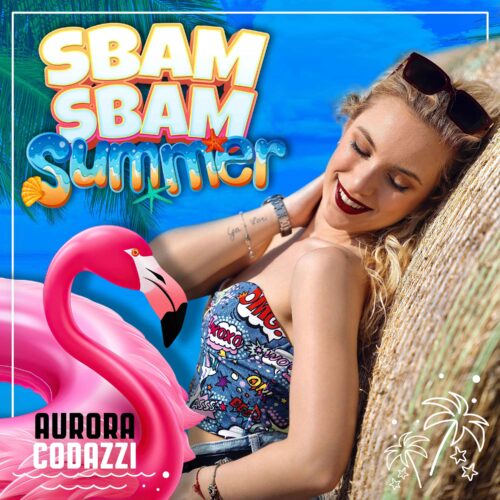 Aurora Codazzi - In radio il nuovo singolo "Sbam Sbam Summer" 1 cover 2