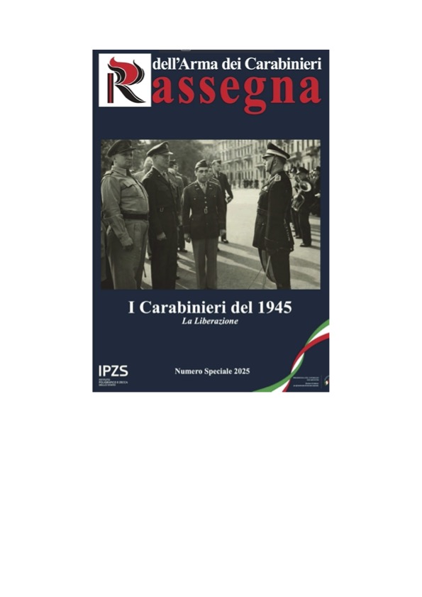 L’ARMA DEI CARABINIERI PROMUOVE LA MEMORIA STORICA: DISTRIBUITO IL VOLUME “I CARABINIERI DEL 1945 – LA LIBERAZIONE” L’ARMA DEI CARABINIERI PROMUOVE LA MEMORIA STORICA: DISTRIBUITO IL VOLUME “I CARABINIERI DEL 1945 – LA LIBERAZIONE”