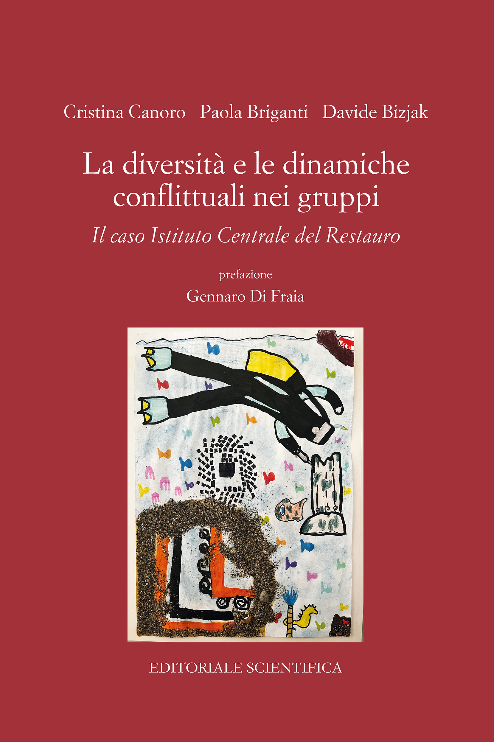 L’Istituto Centrale per il Restauro presenta il volume “La diversità e le dinamiche conflittuali nei gruppi. Il caso Istituto Centrale del Restauro” L’Istituto Centrale per il Restauro presenta il volume “La diversità e le dinamiche conflittuali nei gruppi. Il caso Istituto Centrale del Restauro”