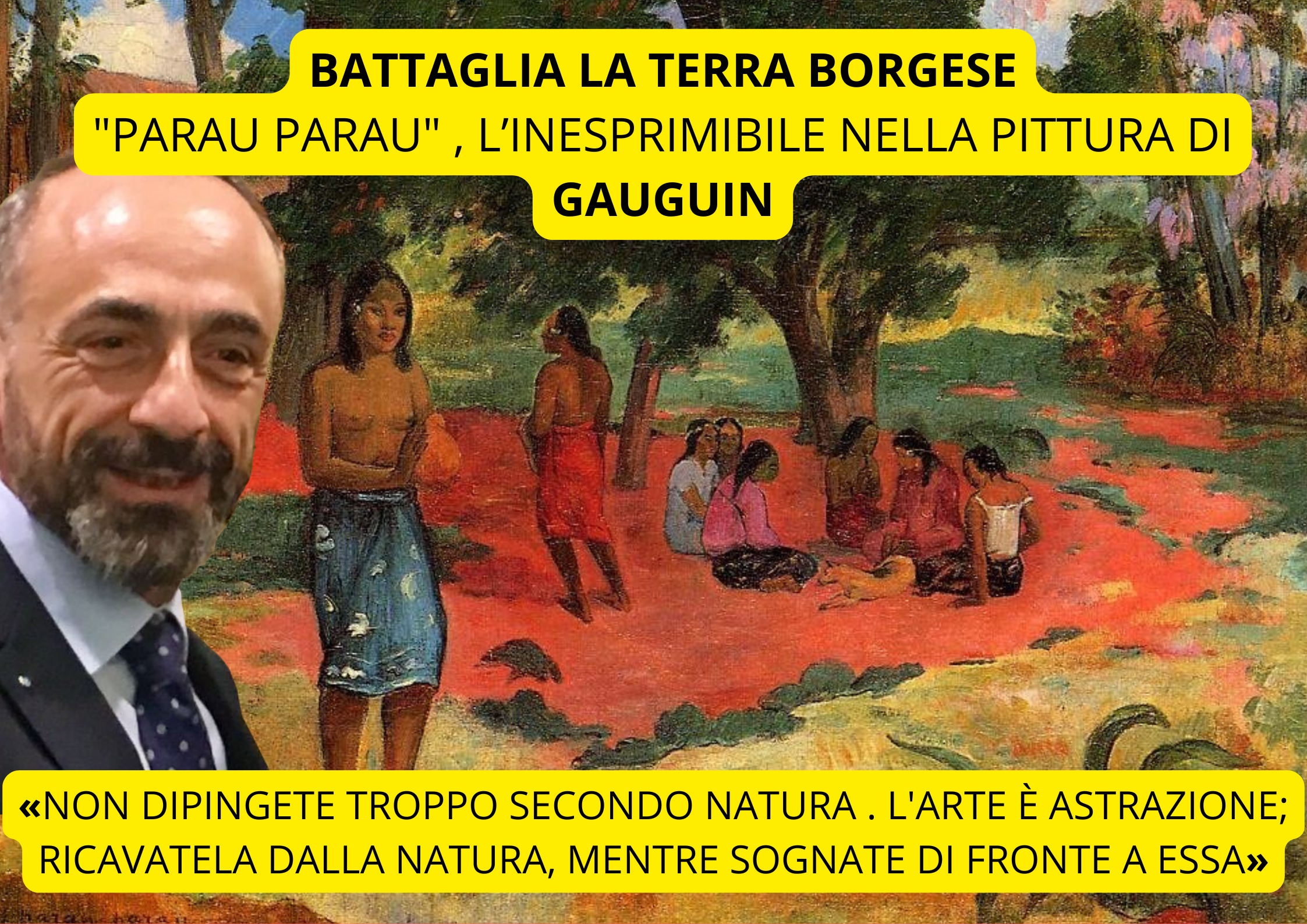 Paolo Battaglia La Terra Borgese spiega e commenta “Parau Parau”, l’inesprimibile nella pittura di Gauguin critico-d-arte-paolo-battaglia-la-terra-borgese.png